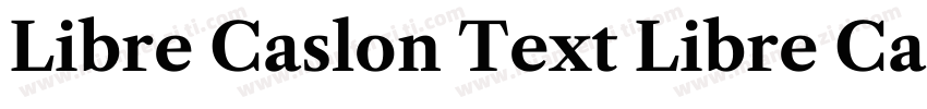 Libre Caslon Text Libre Caslon Text字体转换